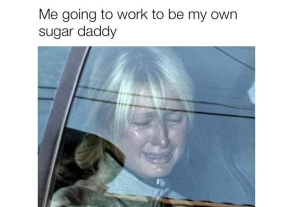 Few Words To Tempt A Sugar Daddy 17 Sugar Daddy Memes for a Laugh and a Smile